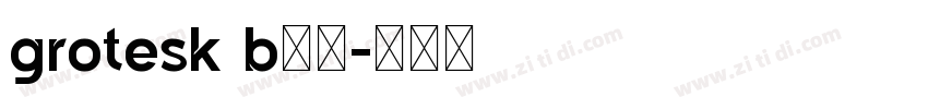 grotesk b25字体转换